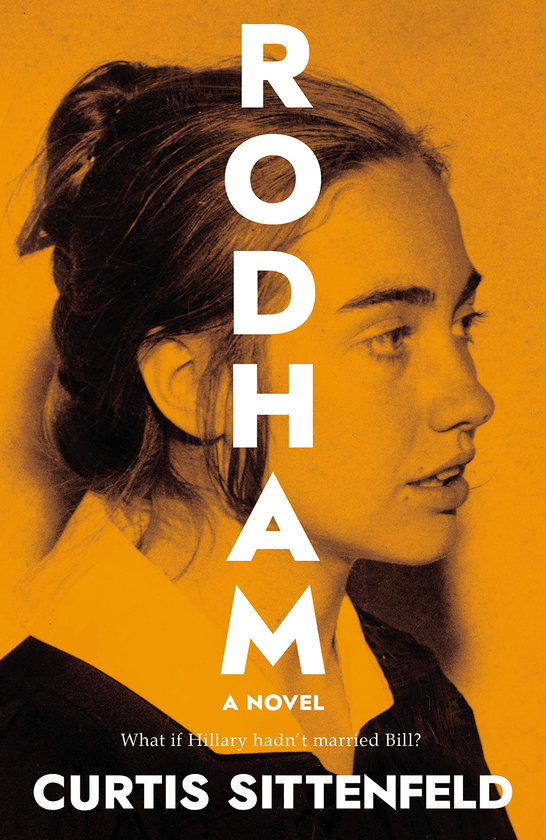 Бумажная книга «Rodham. What if Hillary hadn’t married Bill?», автор Кертис Зиттенфельд - фото №1