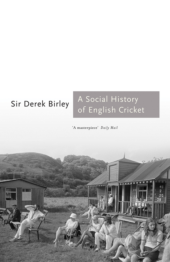 Паперова книга «A Social History of English Cricket», автор Дерек Берлі - фото №1