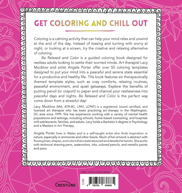 Паперова книга «Be Relaxed and Color. Channel Your Anxious Thoughts into a Calming, Creative Activity», автор Лейсі Маклоу - фото №1