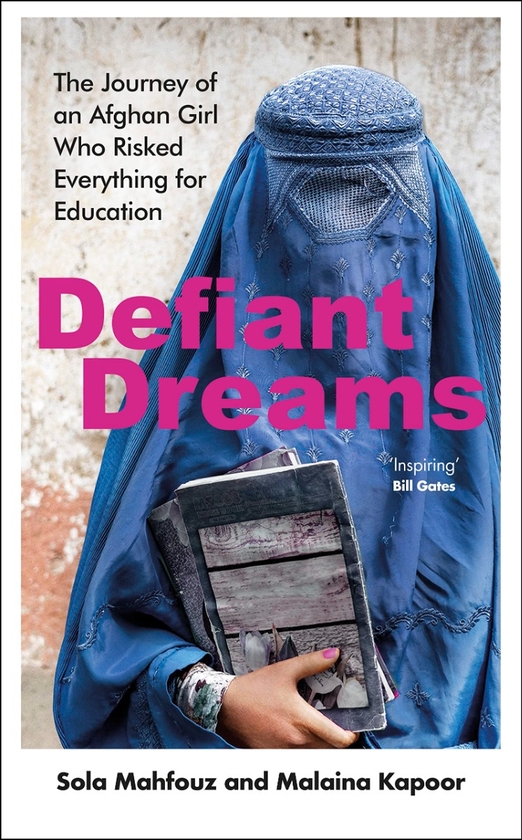Бумажная книга «Defiant Dreams. The Journey of an Afghan Girl Who Risked Everything for Education », авторов Сола Махфуз, Малаина Капур - фото №1
