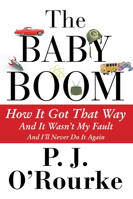 Бумажная книга «The Baby Boom. How It Got That Way...And It Wasn't My Fault...And I'll Never Do It Again», автор Патрик О'Рурк - фото №1