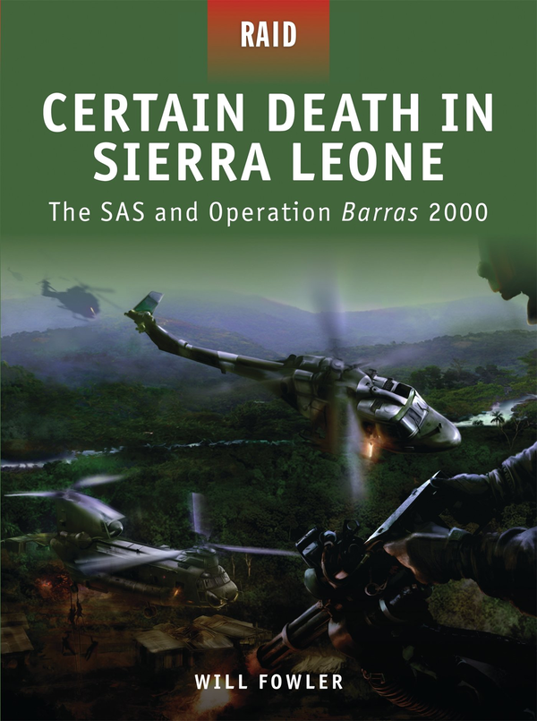 Бумажная книга «Certain Death in Sierra Leone: The SAS and Operation Barras 2000», автор Уилл Фаулер - фото №1