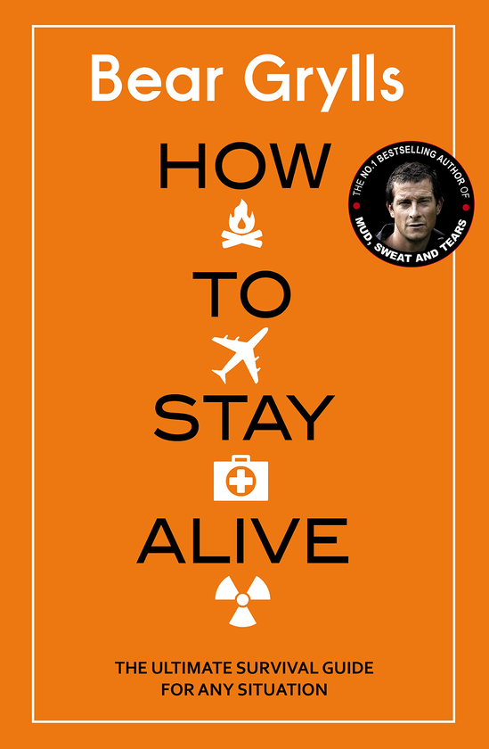 Паперова книга «How to Stay Alive», автор Беар Ґріллз - фото №1