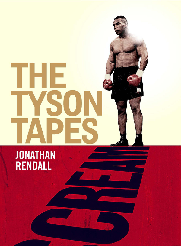 Бумажная книга «Scream. The Tyson Tapes», авторов Ричард Уильямс, Джонатан Рендалл - фото №1