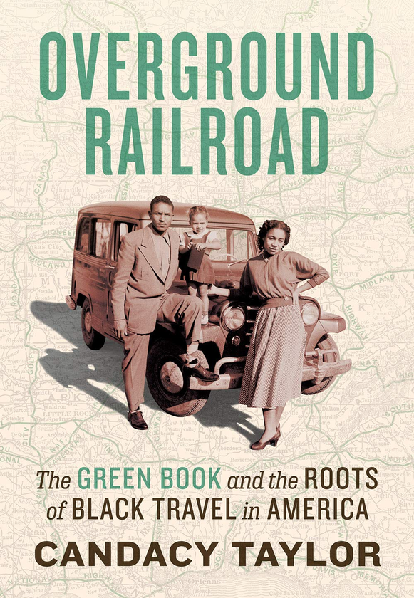 Бумажная книга «Overground Railroad : The Green Book and the Roots of Black Travel in America», автор Кэнди Тейлор - фото №1