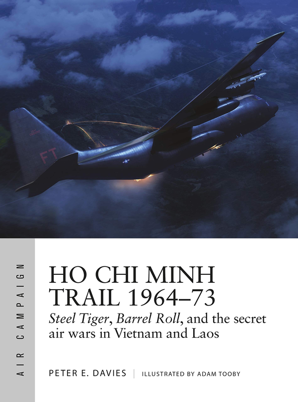 [object Object] «Ho Chi Minh Trail 1964–73. Steel Tiger, Barrel Roll, and the secret air wars in Vietnam and Laos», автор Питер Э. Дэвис - фото №1