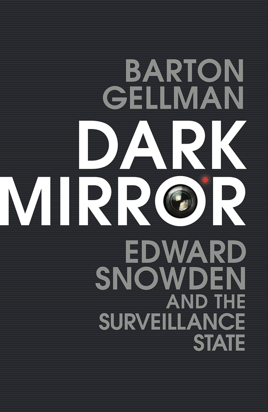 Паперова книга «Dark Mirror. Edward Snowden and the Surveillance State», автор Бартон Геллман - фото №1