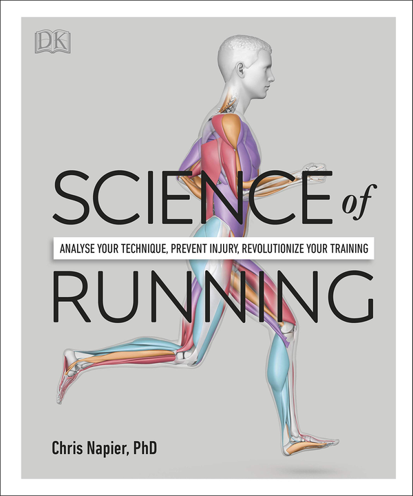 Бумажная книга «Science of Running. Analyse Your Technique, Prevent Injury, Revolutionise Your Training», автор Крис Нейпир - фото №1
