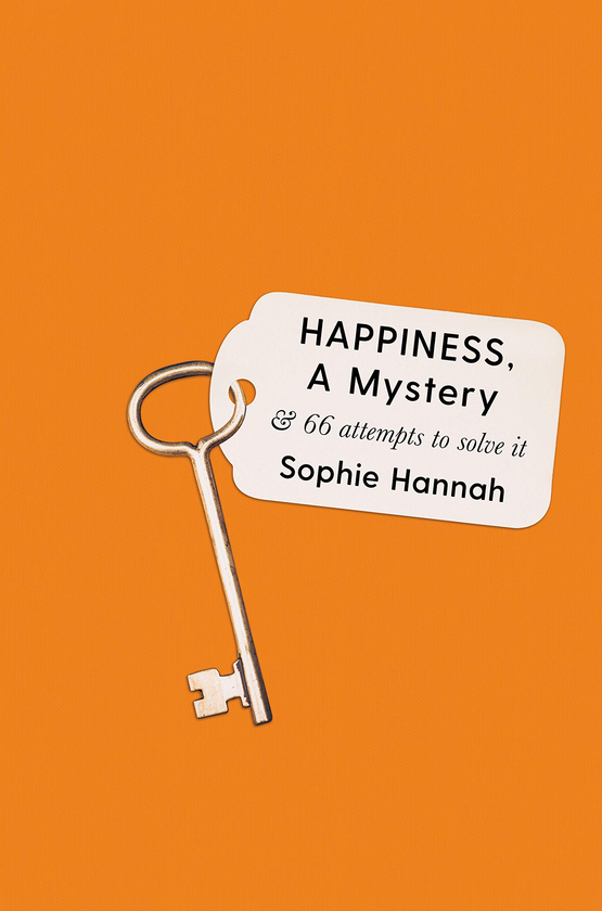 Паперова книга «Happiness, a Mystery. And 66 Attempts to Solve It», автор Софі Ханна - фото №1