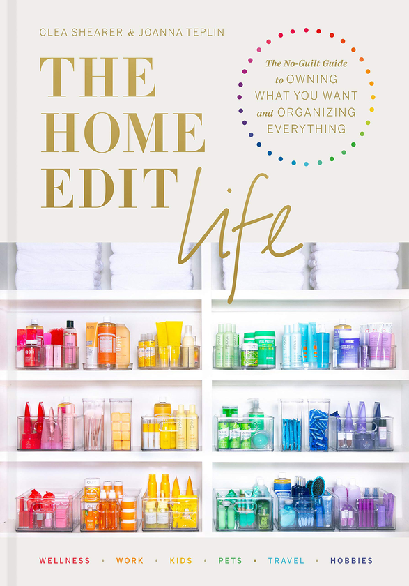 Бумажная книга «The Home Edit Life. The Complete Guide to Organizing Absolutely Everything at Work, at Home and On the Go», авторов Джоанна Теплин, Клеа Ширер - фото №1