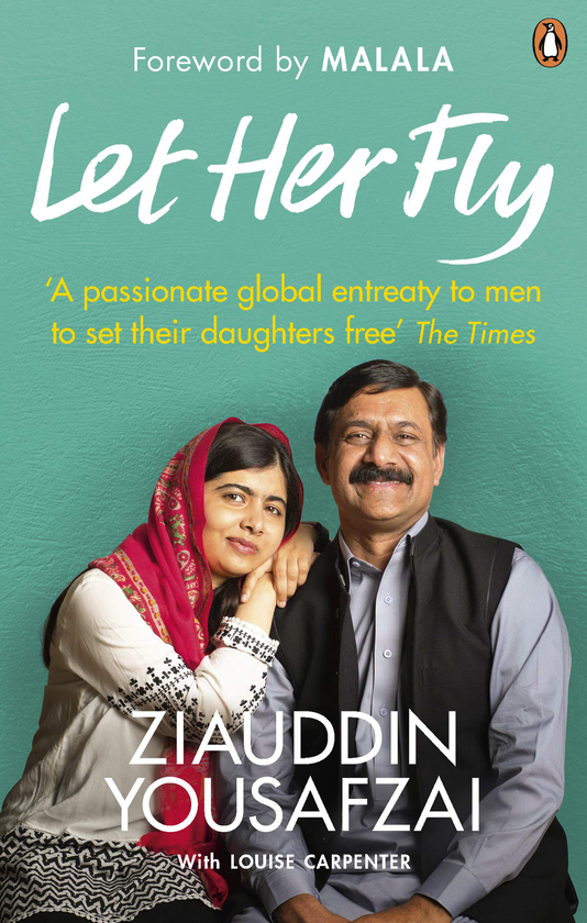 Бумажная книга «Let Her Fly: A Father’s Journey and the Fight for Equality», авторов Зиауддин Юсуфзай, Луиза Карпентер - фото №1