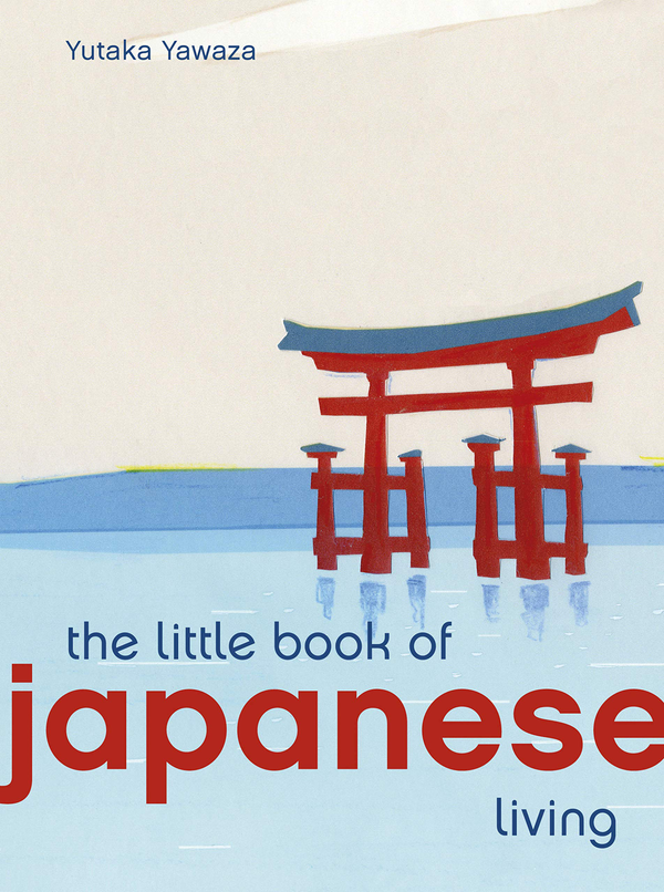 Паперова книга «The Little Book of Japanese Living», автор Ютака Ядзава - фото №1
