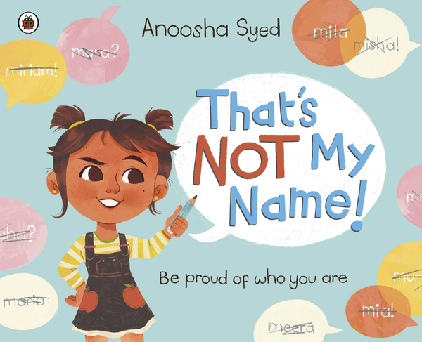 Бумажная книга «That's Not My Name!», автор Ануша Саид - фото №1