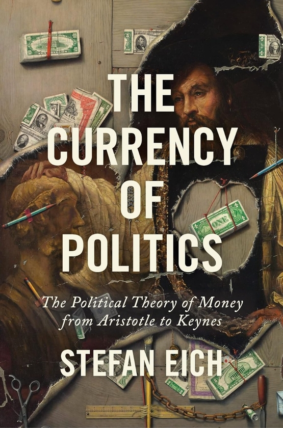 Бумажная книга «The Currency of Politics: The Political Theory of Money from Aristotle to Keynes», автор Стефан Эйч - фото №1
