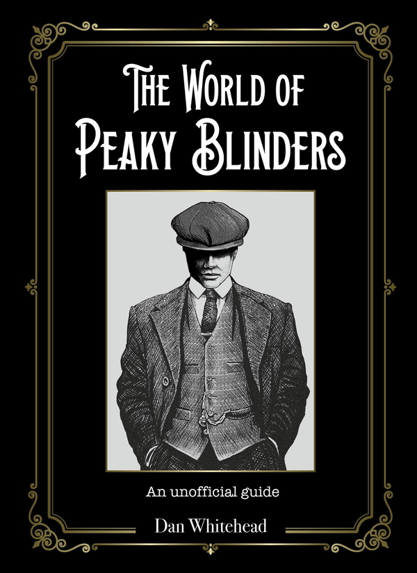 Бумажная книга «The World of Peaky Blinders», автор Дэн Уайтхед - фото №1