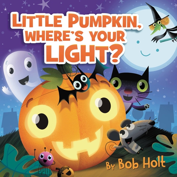 Паперова книга «Little Pumpkin, Where’s Your Light?», автор Боб Холт - фото №1