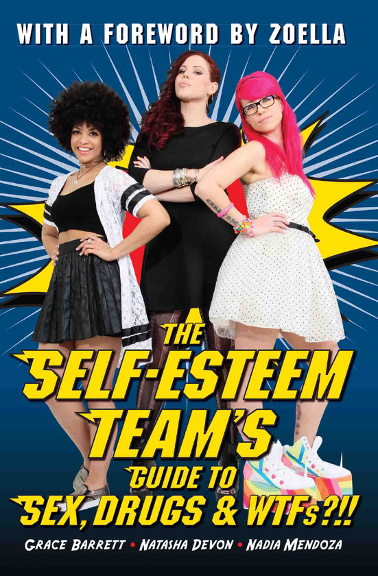 Бумажная книга «The Self-Esteem Team's Guide to Sex, Drugs and WTFs?!!», автор Грейс Барретт - фото №1