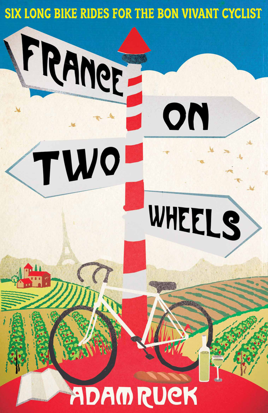 Бумажная книга «France on Two Wheels», автор Адам Рак - фото №1