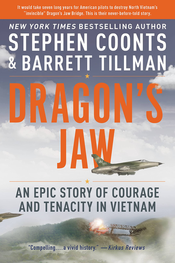 Паперова книга «Dragon's Jaw. An Epic Story of Courage and Tenacity in Vietnam», авторів Барретт Тіллман, Стівен Кунтс - фото №1