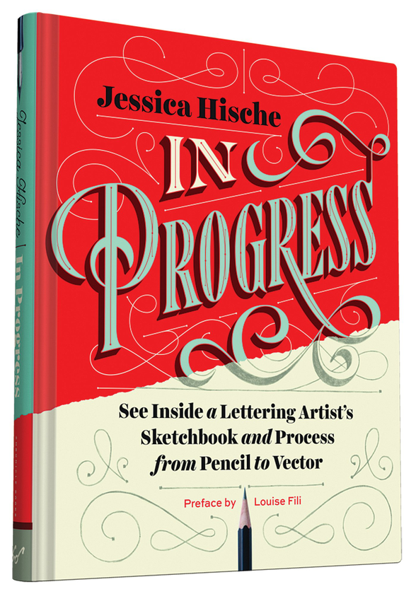Бумажная книга «In Progress. See Inside a Lettering Artist's Sketchbook and Process, from Pencil to Vector», автор Джессика Хиш - фото №1