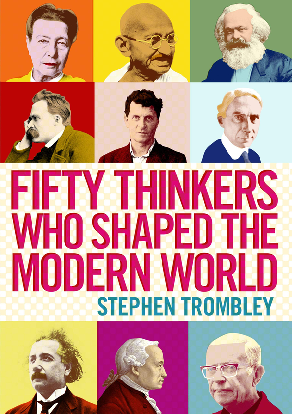 Паперова книга «Fifty Thinkers Who Shaped the Modern World», автор Стівен Тромблі - фото №1