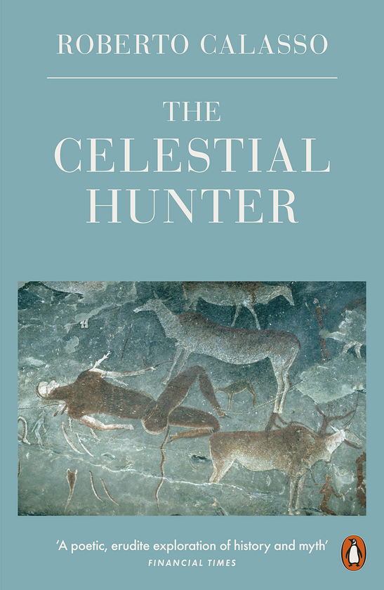 Бумажная книга «The Celestial Hunter», автор Роберто Калассо - фото №1