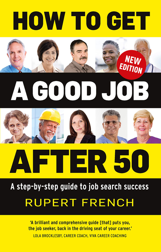 Бумажная книга «How to Get a Good Job After 50. A step-by-step guide to job search success», автор Руперт Френч - фото №1