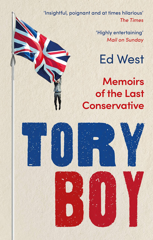Паперова книга «Tory Boy. Memoirs of the Last Conservative», автор Ед Вест - фото №1