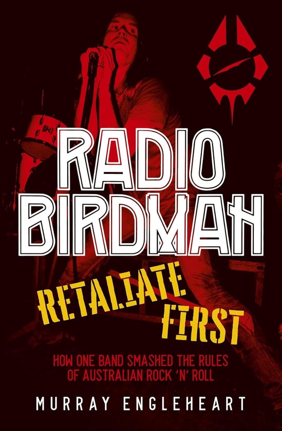 Паперова книга «Radio Birdman: Retaliate First», автор Мюррей Енглхарт - фото №1