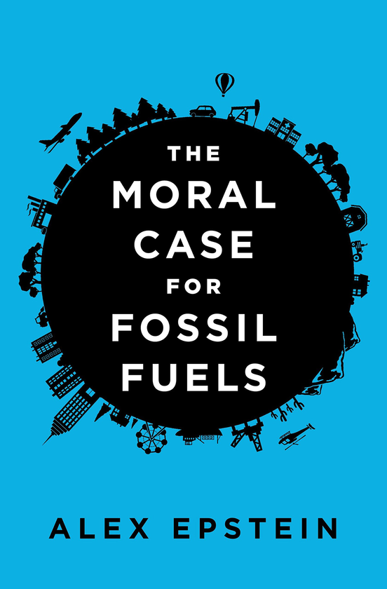 Паперова книга «The Moral Case for Fossil Fuels», автор Алекс Епштейн - фото №1