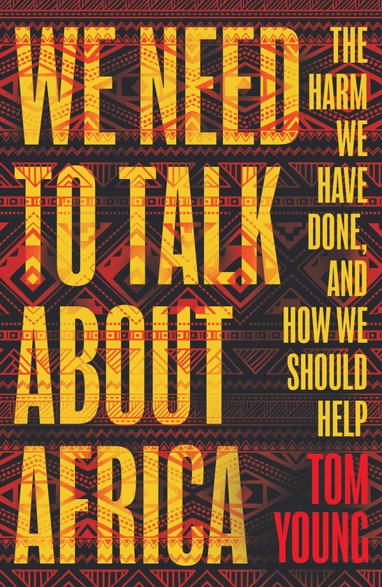 Бумажная книга «We Need to Talk About Africa», автор Том Янг - фото №1