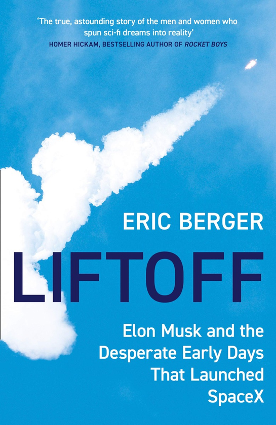 Бумажная книга « Liftoff. Elon Musk and the Desperate Early Days That Launched Spacex», автор Эрик Бергер - фото №1