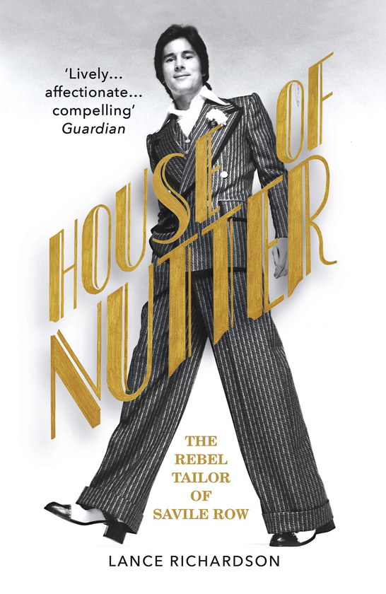 [object Object] «House of Nutter: The Rebel Tailor of Savile Row», автор Ланс Ричардсон - фото №1