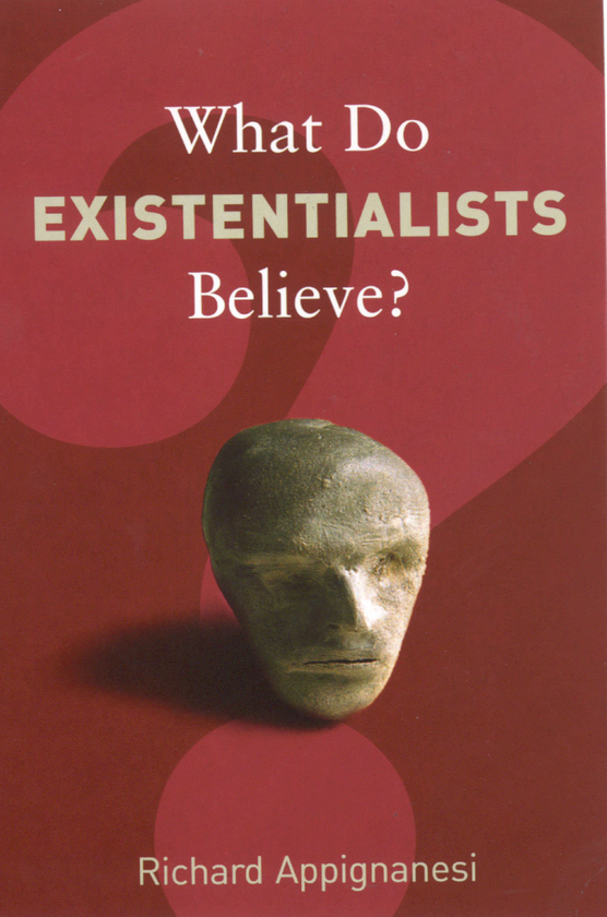 Бумажная книга «What Do Existentialists Believe?», автор Ричард Аппиньянези - фото №1
