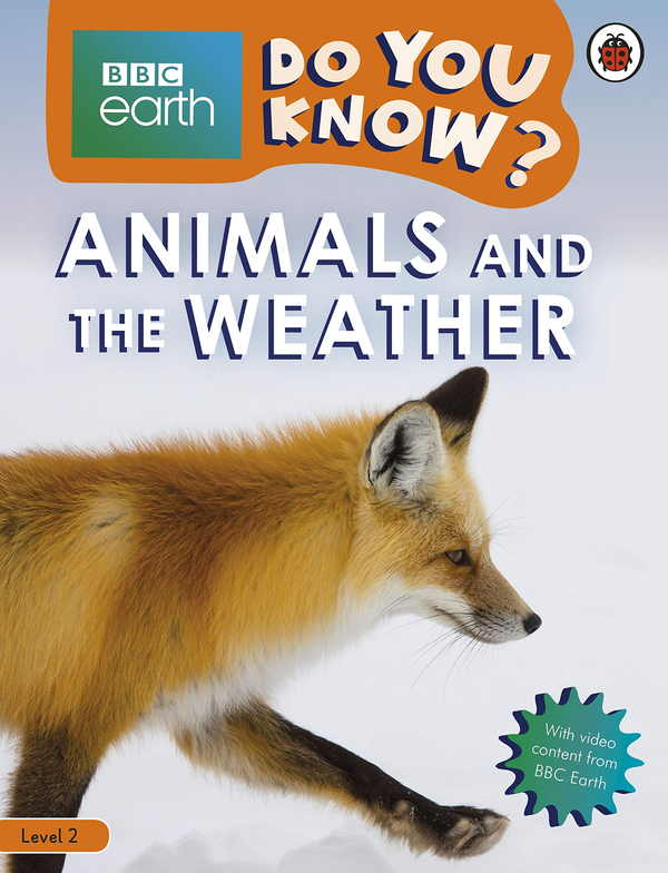 Бумажная книга «Animals and the Weather - BBC Earth Do You Know...? Level 2» - фото №1
