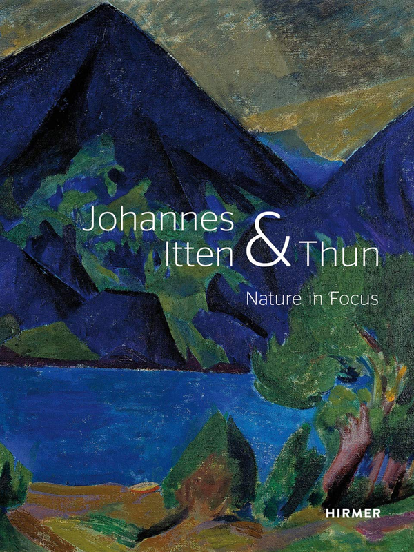 Бумажная книга «Johannes Itten & Thun. Nature in Focus», авторов Хелен Хирш, Кристоф Вагнер - фото №1