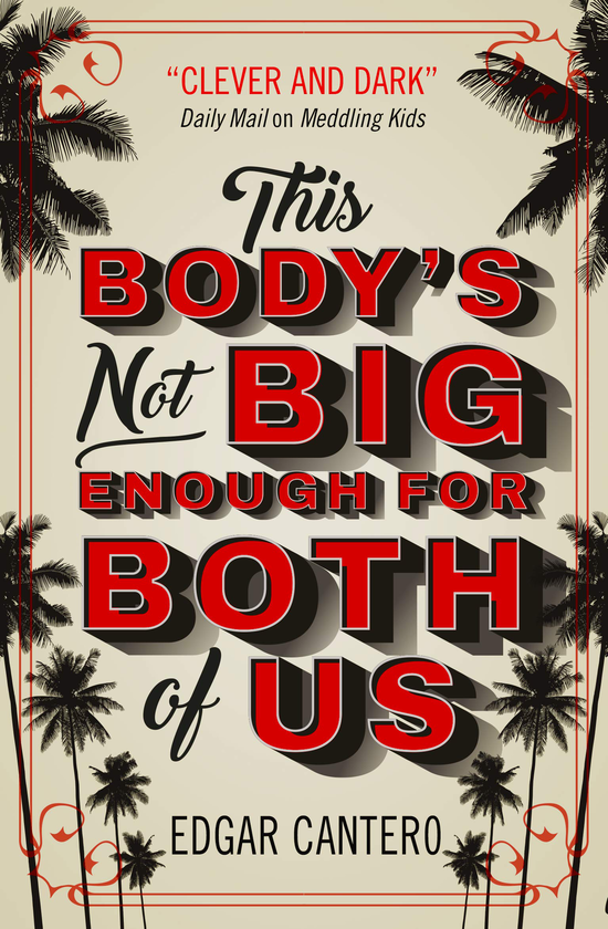 Бумажная книга «This Body's Not Big Enough for Both of Us», автор Эдгар Кантеро - фото №1