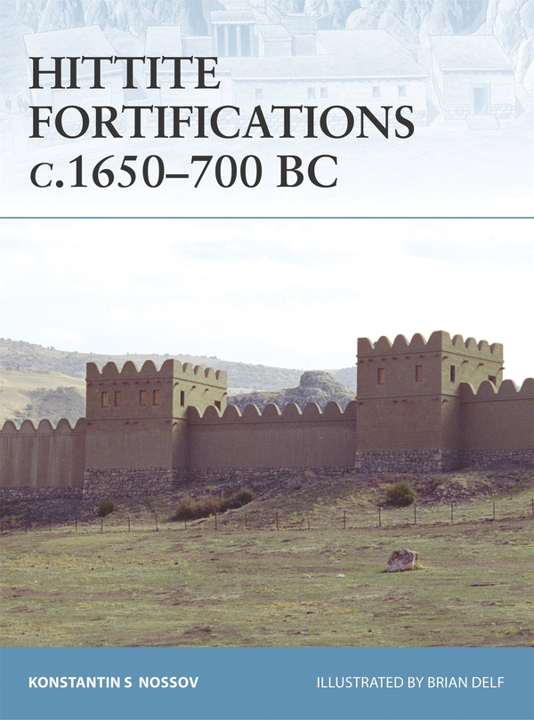 Бумажная книга «Hittite Fortifications c.1650-700 BC», автор Константин Носов - фото №1