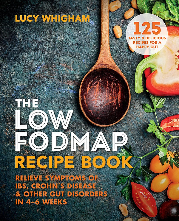 Бумажная книга «The Low-FODMAP Recipe Book. Relieve Symptoms of IBS, Crohn's Disease & Other Gut Disorders in 4-6 Weeks», автор Люси Уигхем - фото №1