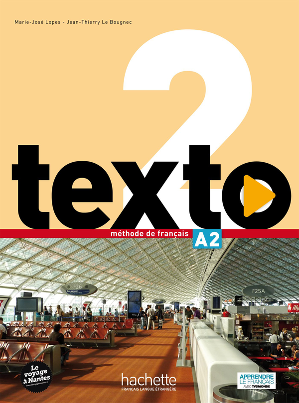 Бумажная книга «Texto: Niveau 2: Livre de l'eleve (+ DVD-ROM + manuel numerique eleve)», авторов Jean-Thierry Le Bougnec, Marie-José Lopes - фото №1