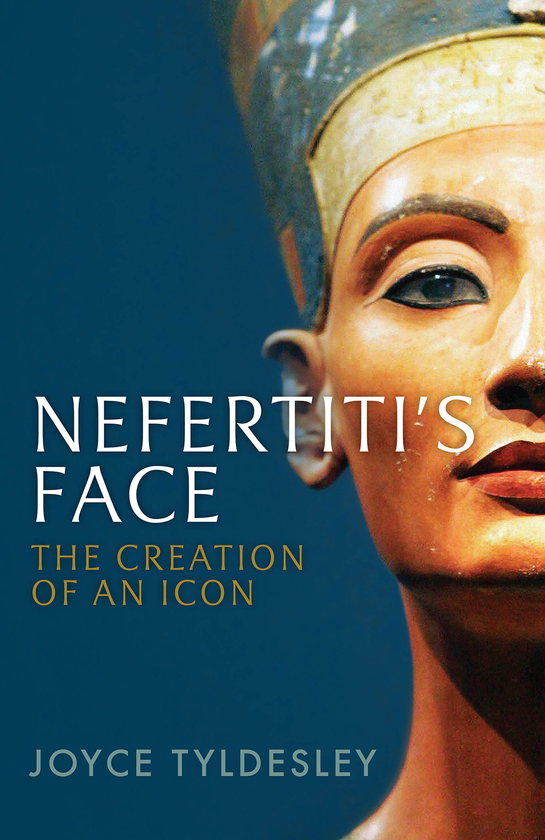 Паперова книга «Nefertiti's Face. The Creation of an Icon», автор Джойс Тайлдеслі - фото №1