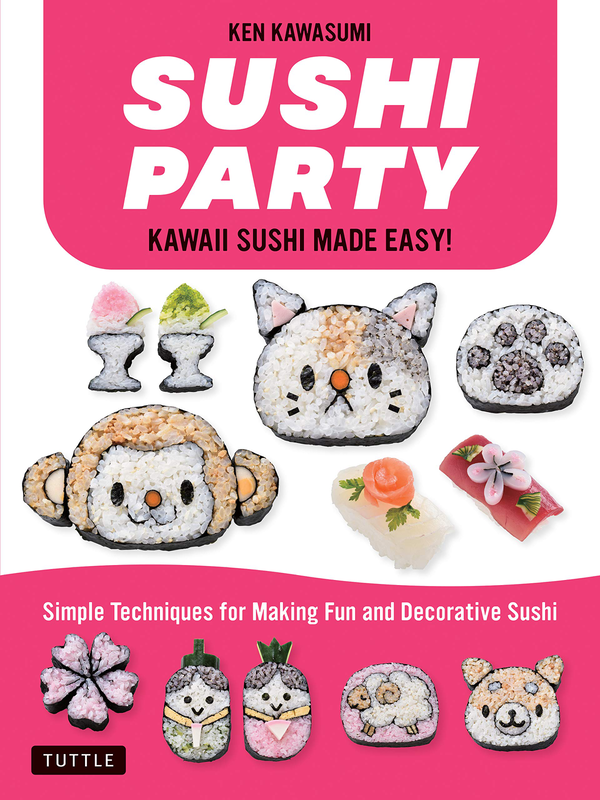 Паперова книга «Sushi Party. Kawaii Sushi Made Easy!», автор Кен Кавасумі - фото №1