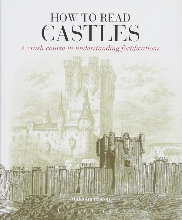 Бумажная книга «How To Read Castles», автор Малкольм Хислоп - фото №1