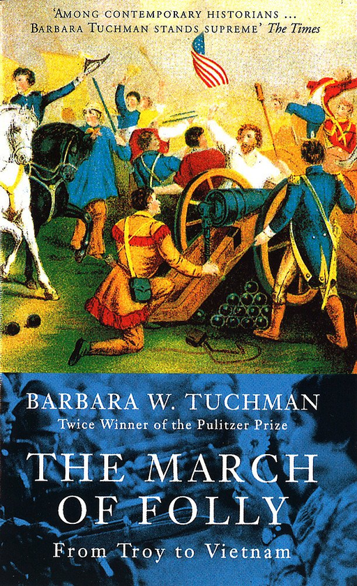 Бумажная книга «The March Of Folly. From Troy to Vietnam», автор Барбара Такман - фото №1