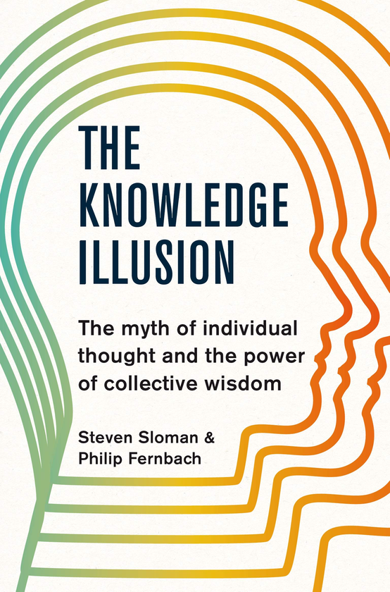 Паперова книга «The Knowledge Illusion», авторів Стівен Сломен, Філіп Фернбах - фото №1