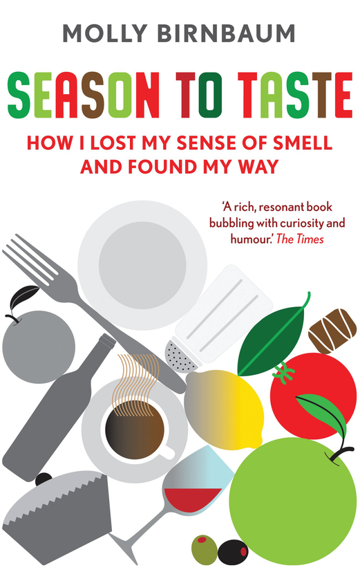 Бумажная книга «Season to Taste. How I Lost My Sense of Smell and Found My Way», автор Молли Бирнбаум - фото №1
