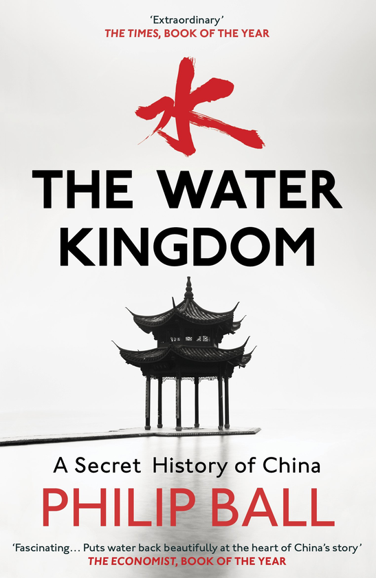 Бумажная книга «The Water Kingdom: A Secret History of China», автор Филип Болл - фото №1
