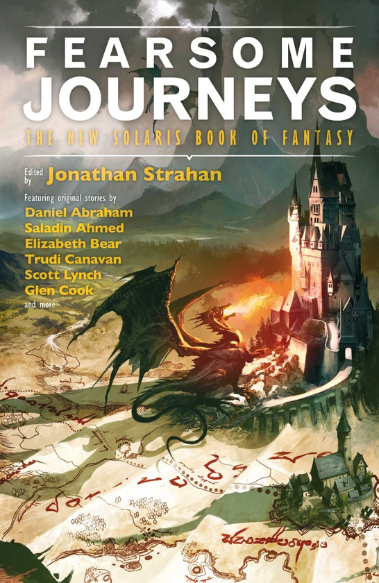 Бумажная книга «Fearsome Journeys», авторов Кейт Эллиот, Труди Канаван, Дэниел Абрахам, Саладин Ахмед, Элизабет Беар, Скотт Линч, Глен Кук - фото №1