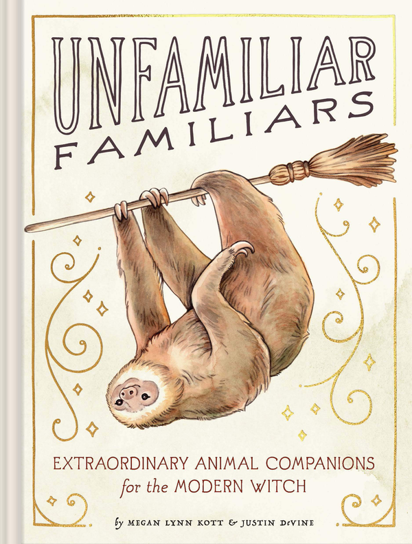 Бумажная книга «Unfamiliar Familiars. Extraordinary Animal Companions for the Modern Witch», авторов Джастин Дивайн, Меган Линн Котт - фото №1