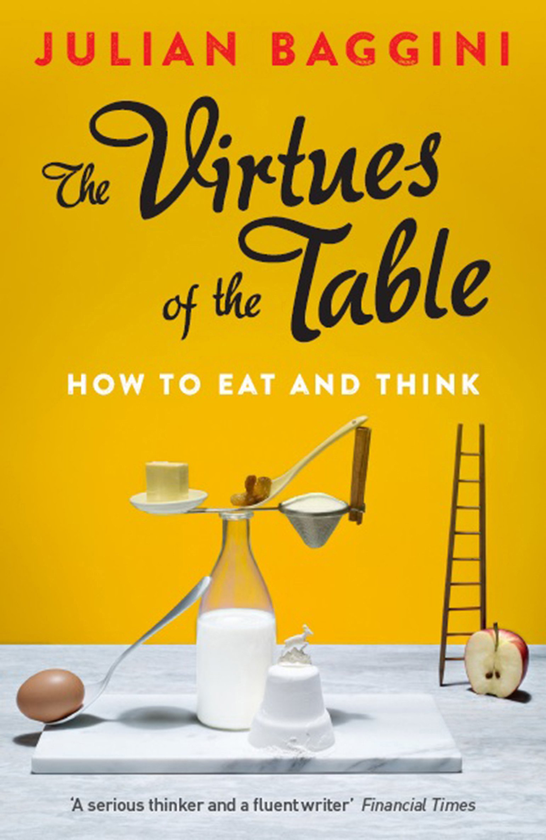 Бумажная книга «The Virtues of the Table. How to Eat and Think», автор Джулиан Баджини - фото №1